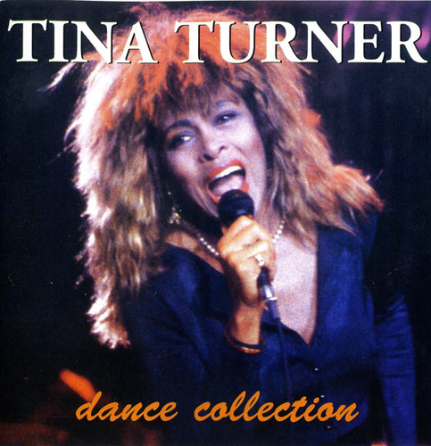 Tina Turner / Dance Collection. 